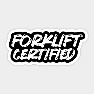 Forklift Certified Meme Sticker